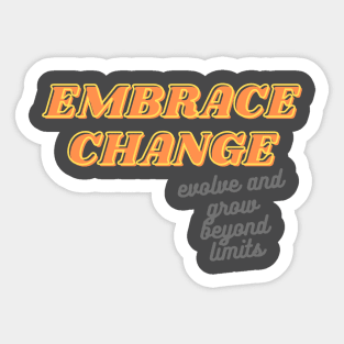 Embrace Change Sticker